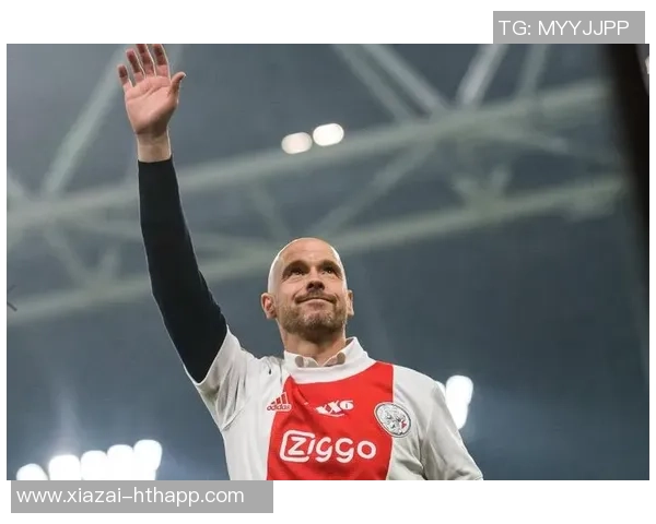 旧将期待滕哈赫重返阿贾克斯担任主帅认为他是最佳人选